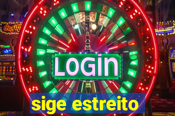 sige estreito